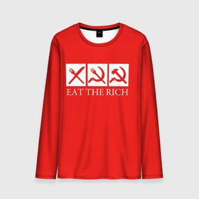 Мужской лонгслив 3D с принтом Eat The Rich в Тюмени, 100% полиэстер | длинные рукава, круглый вырез горловины, полуприлегающий силуэт | eat the rich | rich | богатый | еда | ешьте богатых | коммунизм | красная | молот | партия | патриот | ретро | серп | ссср