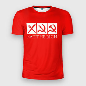 Мужская футболка 3D спортивная с принтом Eat The Rich в Курске, 100% полиэстер с улучшенными характеристиками | приталенный силуэт, круглая горловина, широкие плечи, сужается к линии бедра | Тематика изображения на принте: eat the rich | rich | богатый | еда | ешьте богатых | коммунизм | красная | молот | партия | патриот | ретро | серп | ссср