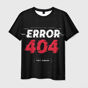 Мужская футболка 3D с принтом ERROR 404 в Екатеринбурге, 100% полиэфир | прямой крой, круглый вырез горловины, длина до линии бедер | Тематика изображения на принте: error 404 | not found | try again | не найден | попробуйте еще раз