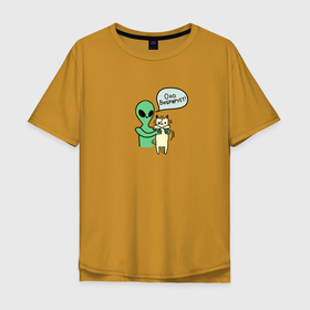 Мужская футболка хлопок Oversize с принтом Оно вибрирует! в Курске, 100% хлопок | свободный крой, круглый ворот, “спинка” длиннее передней части | alien | инопланетянин | кот | котик | кошка | нло | прикол | пришелец | юмор