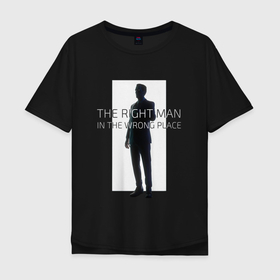 Мужская футболка хлопок Oversize с принтом The right man , 100% хлопок | свободный крой, круглый ворот, “спинка” длиннее передней части | g man | gman | half life alyx | гмен | джимен | халф лайф аликс