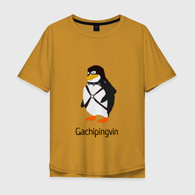 Мужская футболка хлопок Oversize с принтом Gachipingvin | Гачипингвин | в Петрозаводске, 100% хлопок | свободный крой, круглый ворот, “спинка” длиннее передней части | без фона | гачи | пингвин | с текстом