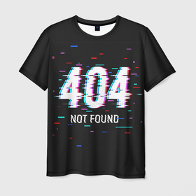 Мужская футболка 3D с принтом Глитч 404 в Петрозаводске, 100% полиэфир | прямой крой, круглый вырез горловины, длина до линии бедер | Тематика изображения на принте: 404 | error 404 | not found | глитч | ошибка 404