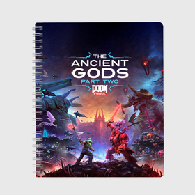Тетрадь с принтом Doom Eternal: The Ancient Gods в городе Новоалтайск, 100% бумага | 48 листов, плотность листов — 60 г/м2, плотность картонной обложки — 250 г/м2. Листы скреплены сбоку удобной пружинной спиралью. Уголки страниц и обложки скругленные. Цвет линий — светло-серый
 | Тематика изображения на принте: ancient | doom | eternal | game | gods | part | the | two | бог | древний | дум | игра | шутер