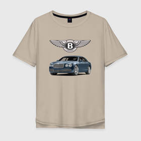Мужская футболка хлопок Oversize с принтом BENTLEY , 100% хлопок | свободный крой, круглый ворот, “спинка” длиннее передней части | bentley | car | англия | машина | скорость