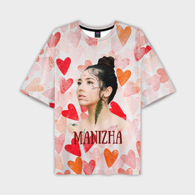Мужская футболка oversize 3D с принтом Manizha на фоне сердечек в Курске,  |  | manizha | далеровна | душанбе | евровидение | евровидение 2021 | манижа | певица | таджикистан | хамраева