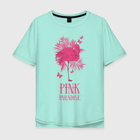 Мужская футболка хлопок Oversize с принтом pink paradise , 100% хлопок | свободный крой, круглый ворот, “спинка” длиннее передней части | Тематика изображения на принте: flamingo | птицы | розовый | фламинго