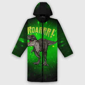 Дождевик унисекс 3D с принтом Roarrr Динозавр T rex в городе Новоалтайск,  |  | dino | dinosaur | roar | t rex | динозавр | роар | тирекс | трекс