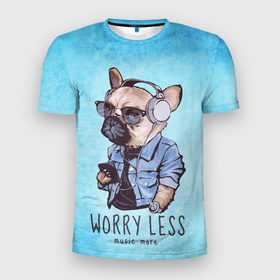 Мужская футболка 3D Slim с принтом Worry less в Курске, 100% полиэстер с улучшенными характеристиками | приталенный силуэт, круглая горловина, широкие плечи, сужается к линии бедра | арт | графика | животные | звери | музыка | собака