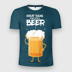 Мужская футболка 3D спортивная с принтом Great Ideas start with a BEER в Белгороде, 100% полиэстер с улучшенными характеристиками | приталенный силуэт, круглая горловина, широкие плечи, сужается к линии бедра | Тематика изображения на принте: beer | ideas | идеи | минимализм