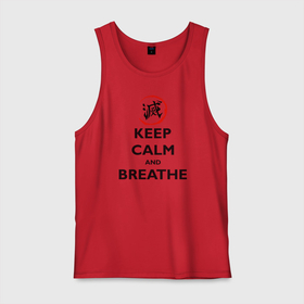 Мужская майка хлопок с принтом KEEP CALM and BREATHE в Петрозаводске, 100% хлопок |  | Тематика изображения на принте: demon slayer | kamado | kimetsu no yaiba | nezuko | tanjiro | аниме | гию томиока | зеницу агацума | иноске хашибира | камадо | клинок | корзинная девочка | манга | музан кибуцуджи | незуко | рассекающий демонов | танджиро