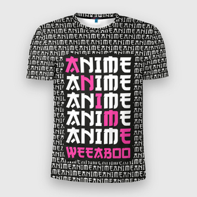 Мужская футболка 3D спортивная с принтом Anime weeaboo в Тюмени, 100% полиэстер с улучшенными характеристиками | приталенный силуэт, круглая горловина, широкие плечи, сужается к линии бедра | ahegao | anime | baka | chibi | desu | kohai | nani | neko | otaku | senpai | sensei | waifu | weeaboo | weeb | аниме | анимешник | анимешница | ахегао | бака | вайфу | виабу | десу | кохай | культура | нани | неко | отаку | сенпай | сенсеи | тренд | чиби