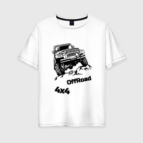 Женская футболка хлопок Oversize с принтом Offroad 4х4 в Кировске, 100% хлопок | свободный крой, круглый ворот, спущенный рукав, длина до линии бедер
 | 