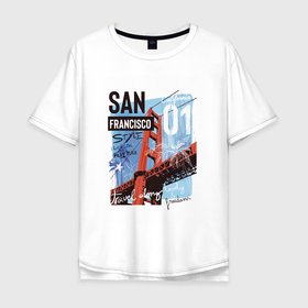 Мужская футболка хлопок Oversize с принтом Сан-Франциско , 100% хлопок | свободный крой, круглый ворот, “спинка” длиннее передней части | san francisco | usa | мост | надпись | путешествия | сан франциско | свобода | сша | туризм