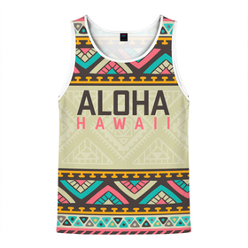 Мужская майка 3D с принтом АЛОХА ГАВАЙИ, ALOHA, SUMMER в Курске, 100% полиэстер | круглая горловина, приталенный силуэт, длина до линии бедра. Пройма и горловина окантованы тонкой бейкой | Тематика изображения на принте: aloha | aloha hawaii | hawaii | serfing | summer | гаваи | гавайи | гавайский паттрен | дайвинг | лето | море | отпуск | пляж | серфинг | текстура