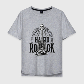 Мужская футболка хлопок Oversize с принтом HARD ROCK в Петрозаводске, 100% хлопок | свободный крой, круглый ворот, “спинка” длиннее передней части | hard | heavy | metal | music | rock | гитара | музыка | рок | тяжелый