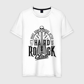 Мужская футболка хлопок с принтом HARD ROCK в Петрозаводске, 100% хлопок | прямой крой, круглый вырез горловины, длина до линии бедер, слегка спущенное плечо. | hard | heavy | metal | music | rock | гитара | музыка | рок | тяжелый