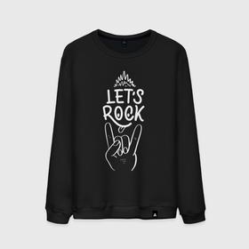 Мужской свитшот хлопок с принтом LET S ROCK в Кировске, 100% хлопок |  | let s | lets | metal | music | rock | музыка | рок | тяжелый