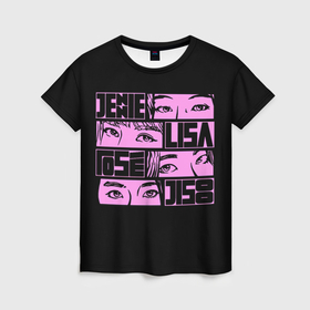 Женская футболка 3D с принтом Black pink eyes в Санкт-Петербурге, 100% полиэфир ( синтетическое хлопкоподобное полотно) | прямой крой, круглый вырез горловины, длина до линии бедер | black pink | blackpink | pop | блэк пинк | ким дженни | ким джи су | корейцы | лалиса манобан | музыка | поп | попса | розэ