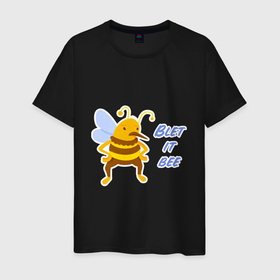 Мужская футболка хлопок с принтом Пчела Blet it bee в Петрозаводске, 100% хлопок | прямой крой, круглый вырез горловины, длина до линии бедер, слегка спущенное плечо. | blet it bee | let it be | пчела | так блэт