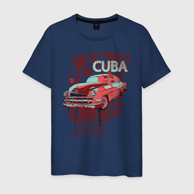 Мужская футболка хлопок с принтом Cuba Libre в Курске, 100% хлопок | прямой крой, круглый вырез горловины, длина до линии бедер, слегка спущенное плечо. | cars | cube | машины | революция | старые автомобили