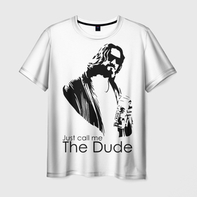 Мужская футболка 3D с принтом Just call me the Dude в Тюмени, 100% полиэфир | прямой крой, круглый вырез горловины, длина до линии бедер | dude | jeff bridges | just call me the dude | the big lebowski | большой лебовский | джефф бриджес | просто зови меня | фильм | чувак