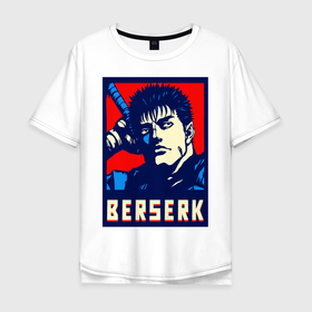 Мужская футболка хлопок Oversize с принтом Берсерк портрет гатца berserk  в Санкт-Петербурге, 100% хлопок | свободный крой, круглый ворот, “спинка” длиннее передней части | berserk | аниме | берсерк | бирсерк | гатс | гатц | клеймо