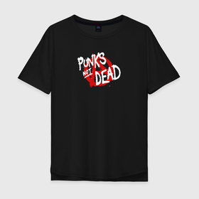 Мужская футболка хлопок Oversize с принтом Punk’s Not Dead в Белгороде, 100% хлопок | свободный крой, круглый ворот, “спинка” длиннее передней части | Тематика изображения на принте: punks not dead | анархия | движение | музыка | панк | панки не умирают | субкультура