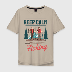 Мужская футболка хлопок Oversize с принтом Keep calm and go fishing в Санкт-Петербурге, 100% хлопок | свободный крой, круглый ворот, “спинка” длиннее передней части | fish | fisherman | fishermen | fishing | keep calm and go fishing | для рыбака | отдых | природа | рыба | рыбак | рыбаку | рыбалка | рыбацкая | туризм | туристические