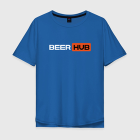 Мужская футболка хлопок Oversize с принтом BEERHUB в Белгороде, 100% хлопок | свободный крой, круглый ворот, “спинка” длиннее передней части | Тематика изображения на принте: beer | hub | хаб