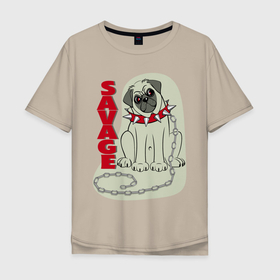 Мужская футболка хлопок Oversize с принтом Свирепый мопс в Новосибирске, 100% хлопок | свободный крой, круглый ворот, “спинка” длиннее передней части | dogs | pug | savage | злая собака | люблю мопсов | мопс | с мопсом | собаки