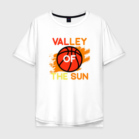 Мужская футболка хлопок Oversize с принтом Valley Of The Sun в Тюмени, 100% хлопок | свободный крой, круглый ворот, “спинка” длиннее передней части | basketball | mvp | nba | phoenix | sport | streetball | suns | аризона | баскетбол | игра | крис пол | мяч | нба | санс | спорт | стритбол | тренер | финикс | чемпион