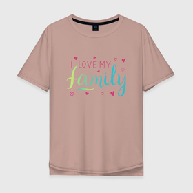 Мужская футболка хлопок Oversize с принтом I love my family, сердечки в Тюмени, 100% хлопок | свободный крой, круглый ворот, “спинка” длиннее передней части | family look | i love my family | вин дизель | доминик торетто | любовь | семья | сердечки | я люблю свою семью