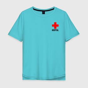 Мужская футболка хлопок Oversize с принтом Hospital (TEXT) в Кировске, 100% хлопок | свободный крой, круглый ворот, “спинка” длиннее передней части | hospital | больница | врач | госпиталь | доктор | крест | медицина