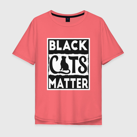 Мужская футболка хлопок Oversize с принтом Black Cats Matter в Екатеринбурге, 100% хлопок | свободный крой, круглый ворот, “спинка” длиннее передней части | animal | cat | cute | kitty | meow | друг | животные | киска | кися | китти | кот | котенок | котик | котэ | кошечка | кошка | мур | мяу | питомец