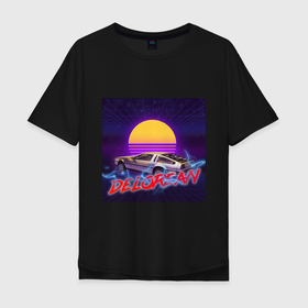 Мужская футболка хлопок Oversize с принтом Delorean style в Петрозаводске, 100% хлопок | свободный крой, круглый ворот, “спинка” длиннее передней части | car | delorean | dmc | lightning | neon | sunset | thunder | автомобиль | делореан | закат | машина | молния | неон | солнце
