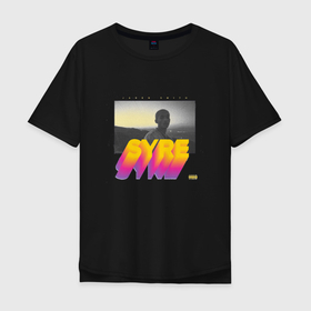 Мужская футболка хлопок Oversize с принтом SYRE. в Тюмени, 100% хлопок | свободный крой, круглый ворот, “спинка” длиннее передней части | jaden smith | syre | обложка альбома | рэп | хип хоп