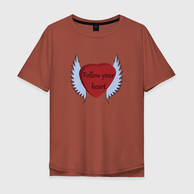 Мужская футболка хлопок Oversize с принтом Следуй за своим сердцем в Кировске, 100% хлопок | свободный крой, круглый ворот, “спинка” длиннее передней части | крылья | надпись на английском | позитив | сердце | статус
