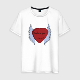 Мужская футболка хлопок с принтом Следуй за своим сердцем в Новосибирске, 100% хлопок | прямой крой, круглый вырез горловины, длина до линии бедер, слегка спущенное плечо. | крылья | надпись на английском | позитив | сердце | статус