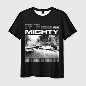 Мужская футболка 3D с принтом In the mighty в Санкт-Петербурге, 100% полиэфир | прямой крой, круглый вырез горловины, длина до линии бедер | dark | мрачность | мудрость | текст | фраза | черно белое