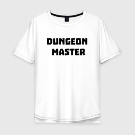 Мужская футболка хлопок Oversize с принтом Dungeon Master в Новосибирске, 100% хлопок | свободный крой, круглый ворот, “спинка” длиннее передней части | Тематика изображения на принте: dungeon master | gachi | gachi memes | van darkholme
