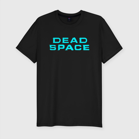 Мужская футболка хлопок Slim с принтом DEAD SPACE | МЁРТВЫЙ КОСМОС в Курске, 92% хлопок, 8% лайкра | приталенный силуэт, круглый вырез ворота, длина до линии бедра, короткий рукав | blood | dead | dead space | galaxy | ishimura | moon | obelisk | space | ufo | virus | айзек | вирус | галактика | зомби | игра | ишимура | кларк | космос | костюм | кровь | ксеноморфы | луна | мёртвый | мёртвый космос | монстр | нло | обелиск
