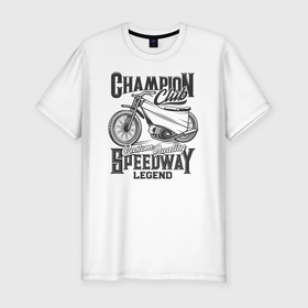 Мужская футболка хлопок Slim с принтом Мотоцикл в Санкт-Петербурге, 92% хлопок, 8% лайкра | приталенный силуэт, круглый вырез ворота, длина до линии бедра, короткий рукав | клуб | колесо | легенда | мотор | мотоцикл | чемпион