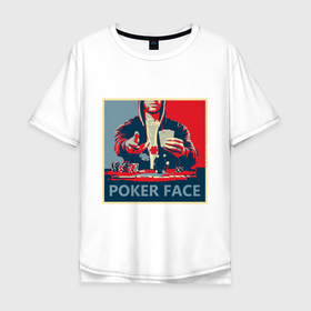 Мужская футболка хлопок Oversize с принтом Poker face в Тюмени, 100% хлопок | свободный крой, круглый ворот, “спинка” длиннее передней части | Тематика изображения на принте: poker | poker face | игры | карты | покер