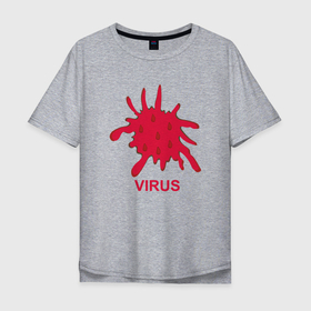 Мужская футболка хлопок Oversize с принтом Virus в Екатеринбурге, 100% хлопок | свободный крой, круглый ворот, “спинка” длиннее передней части | coronavirus | covid19 | virus | вакцина | вакцинация | вирус | грипп | заражение | здоровье | иммунитет | инфекция | карантин | корона | коронавирус | маска | пандемия | прививка | самоизоляция | спутник