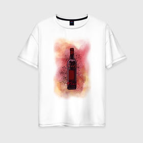 Женская футболка хлопок Oversize с принтом Lady Wine  в Петрозаводске, 100% хлопок | свободный крой, круглый ворот, спущенный рукав, длина до линии бедер
 | wine | акварель | красный | подруге