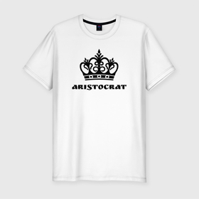 Мужская футболка хлопок Slim с принтом Аристократ в Белгороде, 92% хлопок, 8% лайкра | приталенный силуэт, круглый вырез ворота, длина до линии бедра, короткий рукав | aristocrat | аристократ | король | корона | царь