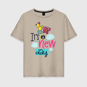 Женская футболка хлопок Oversize с принтом Надпись Это новый день в Курске, 100% хлопок | свободный крой, круглый ворот, спущенный рукав, длина до линии бедер
 | арт лайн | бабочка | горшок | кактус | облако | цветок