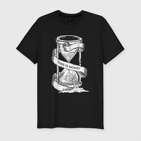 Мужская футболка хлопок Slim с принтом Время - деньги в Курске, 92% хлопок, 8% лайкра | приталенный силуэт, круглый вырез ворота, длина до линии бедра, короткий рукав | богатство | время | деньги | песочные часы | таймер | часы
