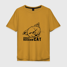 Мужская футболка хлопок Oversize с принтом Crazy russian cat в Кировске, 100% хлопок | свободный крой, круглый ворот, “спинка” длиннее передней части | Тематика изображения на принте: дикий | киска | кот | кошка | мурка | надпись | русский кот | сумасшедший